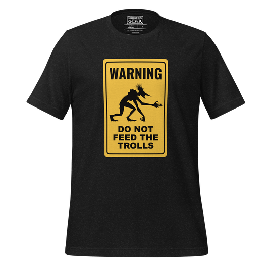 Do Not Feed The Trolls T-Shirt